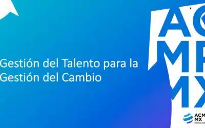 Gestión de Talento para la Gestión del Cambio
