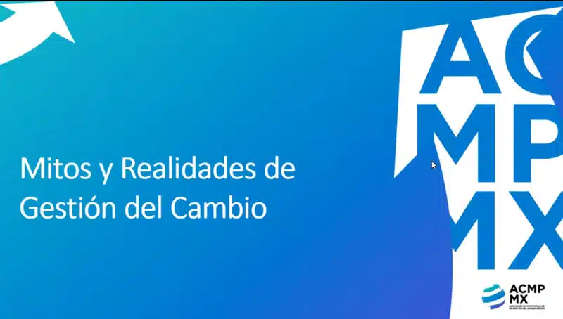 Mitos y Realidades de Gestión del Cambio