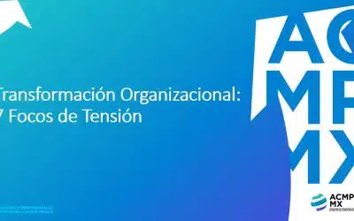 Transformación Organizacional: 7 Focos de Tensión by The Change Lab